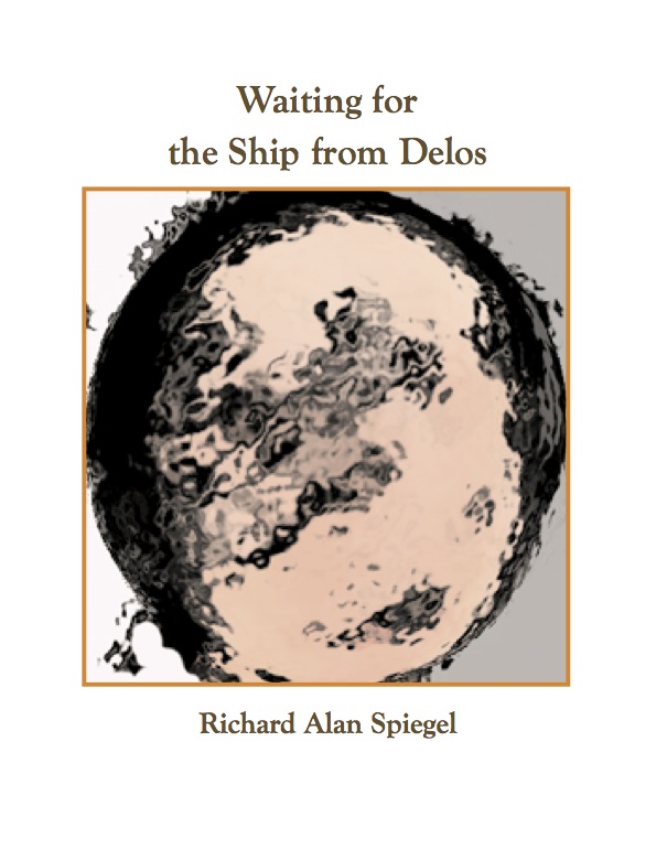 Waiting for the Ship from Delos by Richard Spiegel