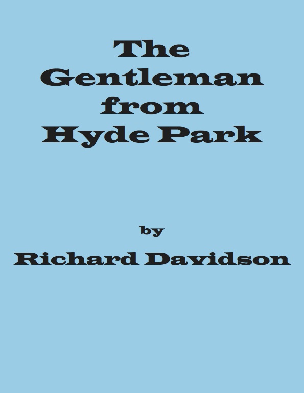 The Gentleman from Hyde Park by Richard Davidson