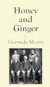 Honey And Ginger by Gertrude Morris