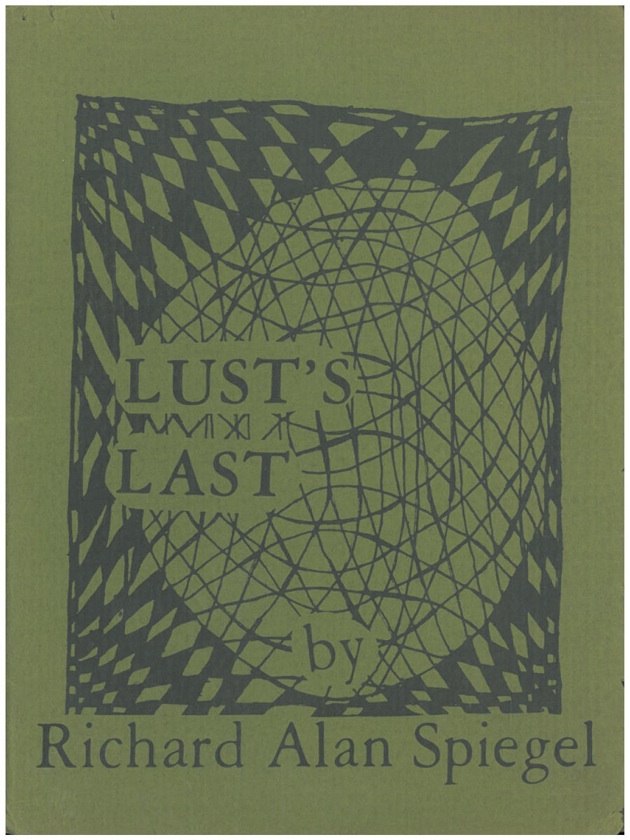 Lusts Last by Richard Spiegel